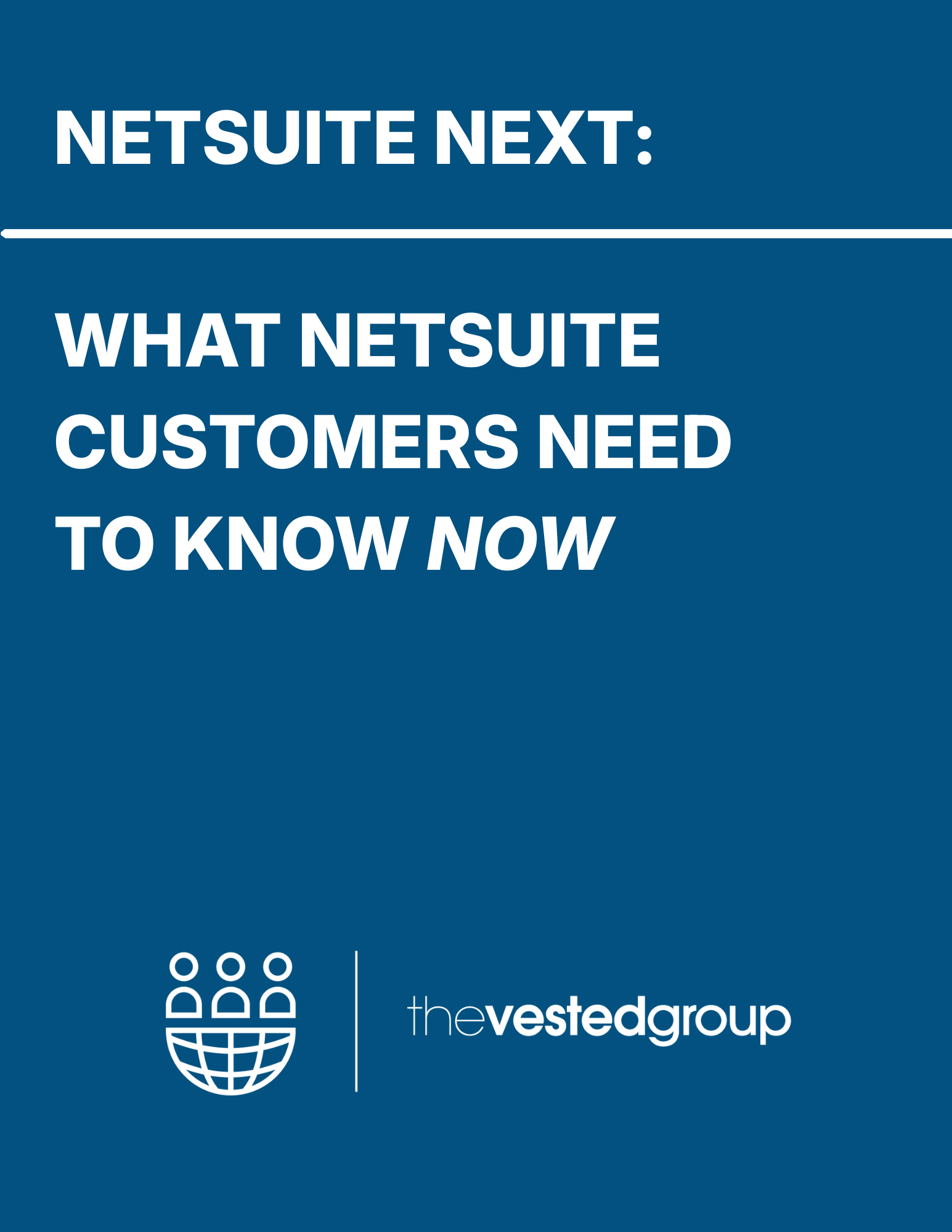 NetSuite Next: What Current Customers Need to Know Executive Brief